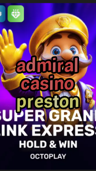 admiral casino preston-w4cy2mdjlx2bf.com