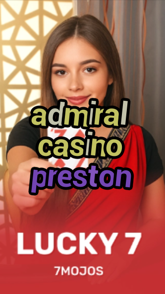 admiral casino preston-w4cy2mdjlx2bf.com